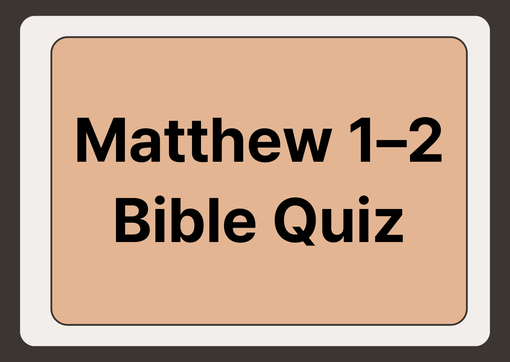 Matthew 1–2 Bible Quiz