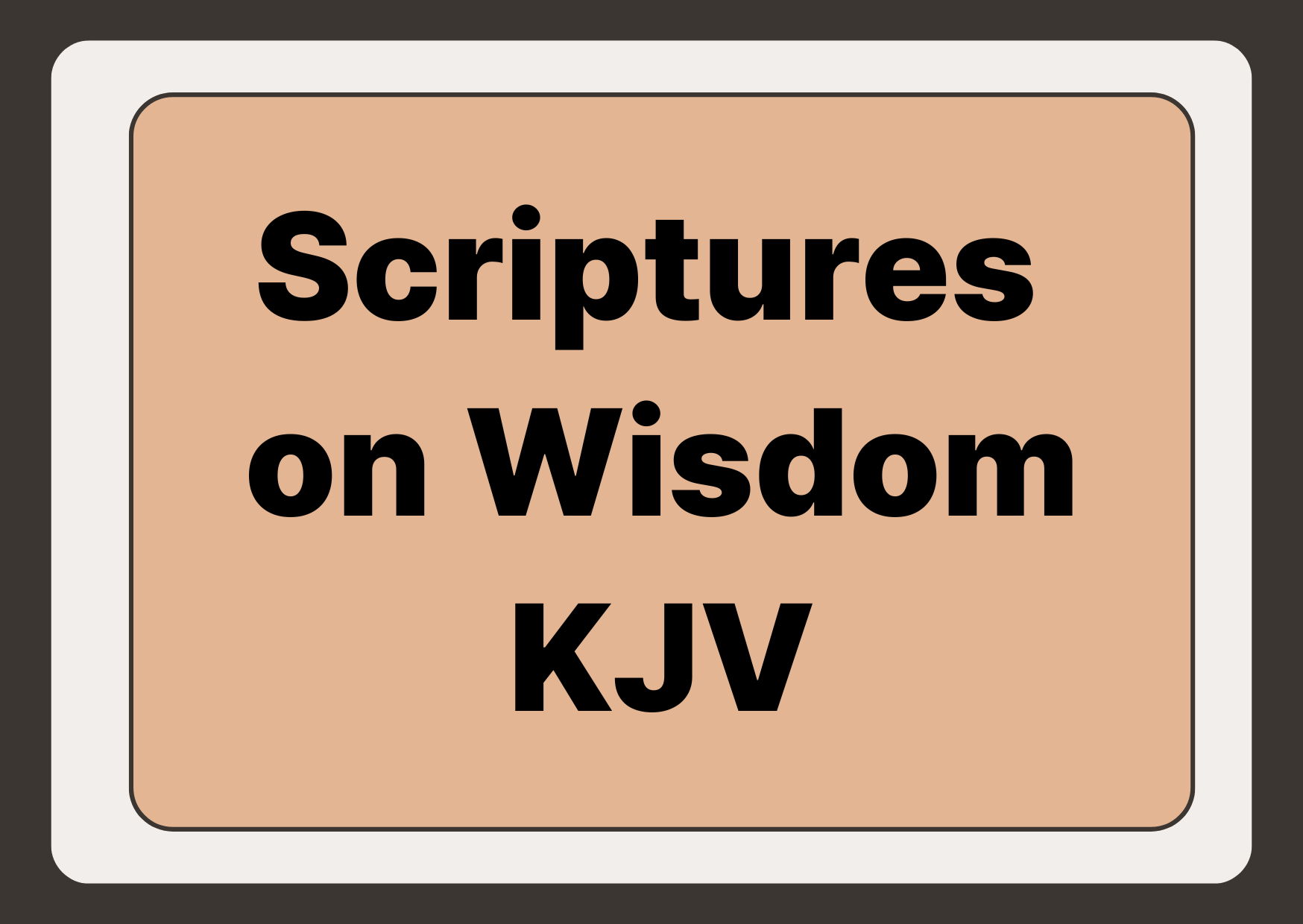 Scriptures on Wisdom